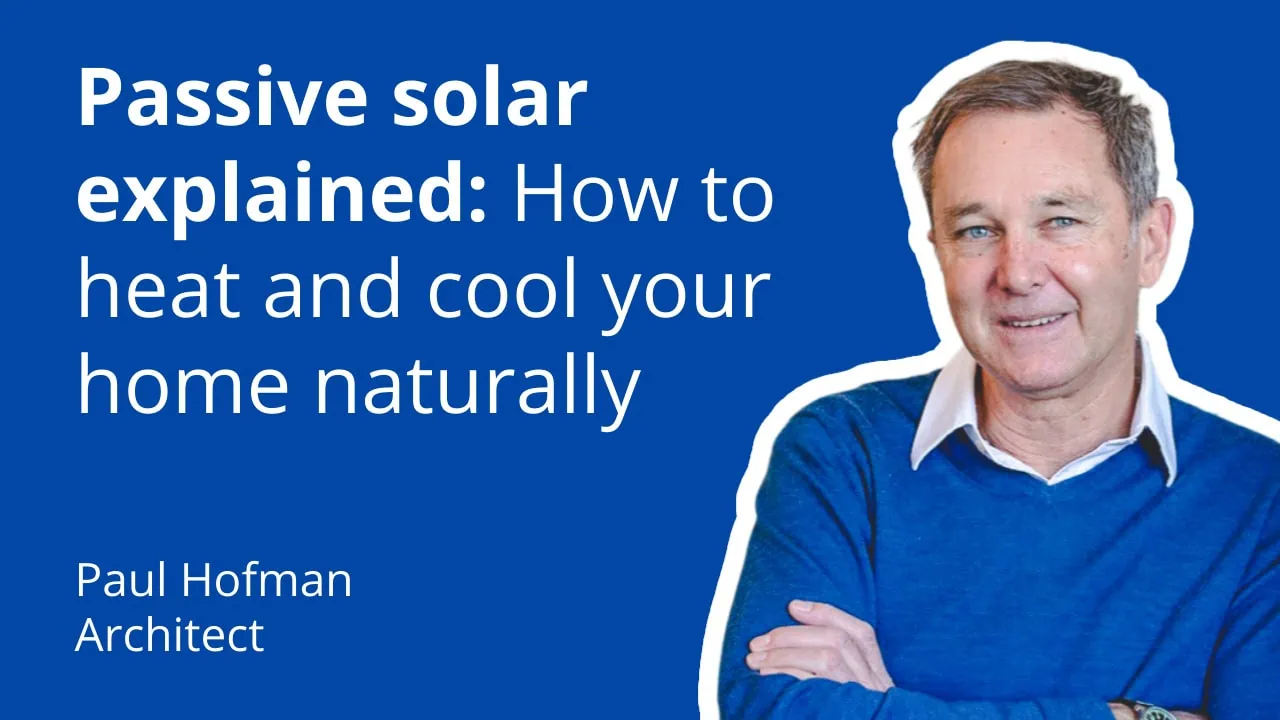 Passive solar explained: How to heat and cool your home naturally